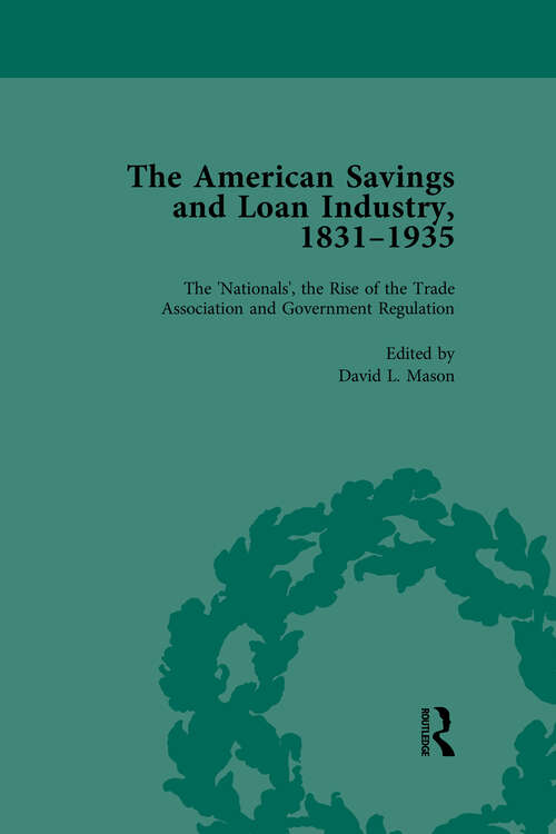 Book cover of The American Savings and Loan Industry, 1831-1935 Vol 3