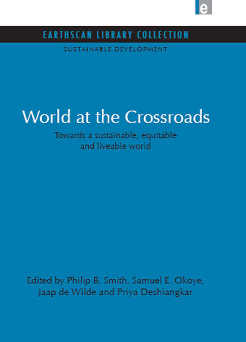 Book cover of World at the Crossroads: Towards a sustainable, equitable and liveable world (Sustainable Development Set)