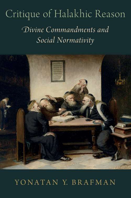 Book cover of Critique of Halakhic Reason: Divine Commandments and Social Normativity (AAR Reflection and Theory in the Study of Religion)