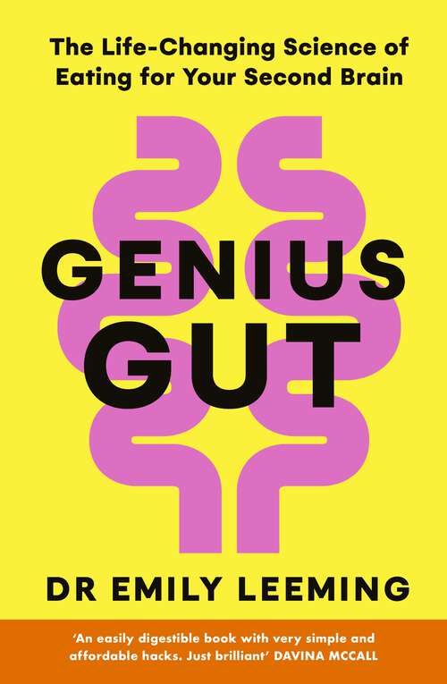 Book cover of Genius Gut: 10 New Gut-Brain Hacks to Revolutionise Your Energy, Mood, and Brainpower