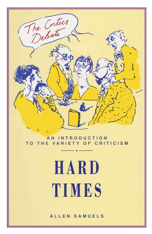 Book cover of Hard Times (1st ed. 1992) (The Critics Debate)