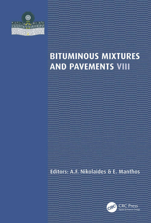 Book cover of Bituminous Mixtures and Pavements VIII