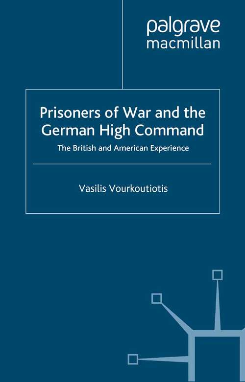 Book cover of The Prisoners of War and German High Command: The British and American Experience (2003)