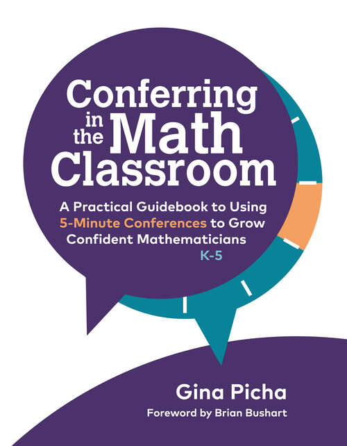 Book cover of Conferring in the Math Classroom: A Practical Guidebook to Using 5-Minute Conferences to Grow Confident Mathematicians