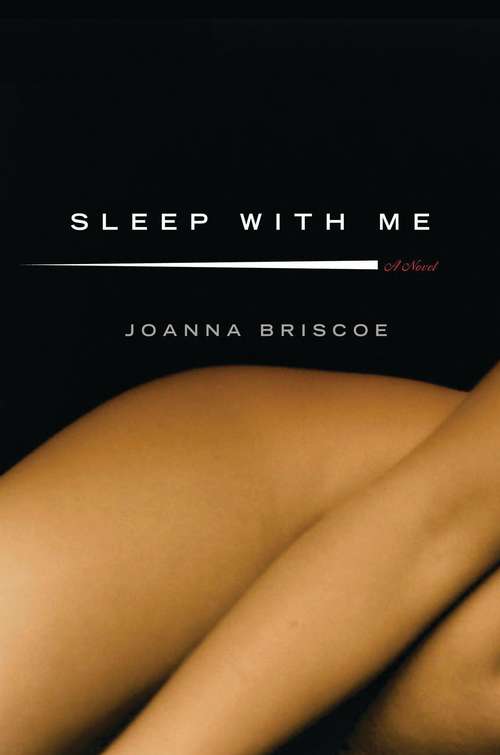 Book cover of Sleep with Me: A Novel