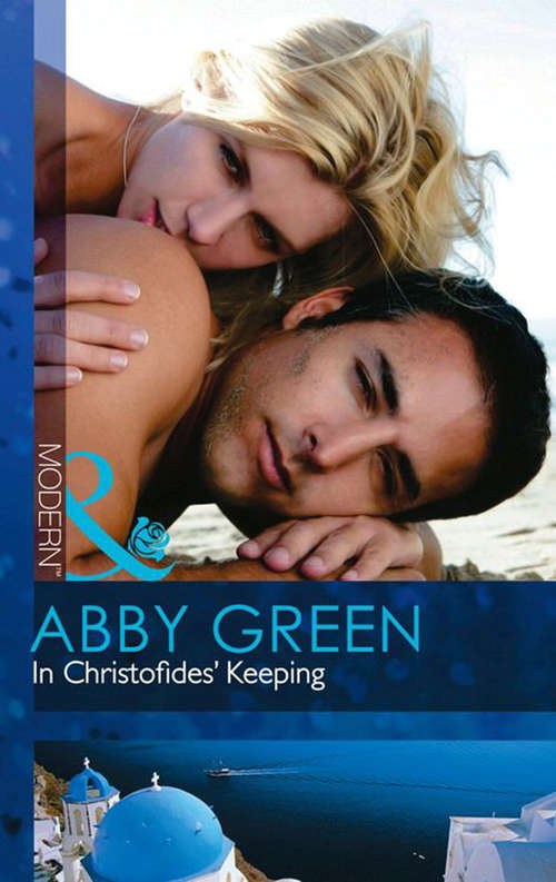 Book cover of In Christofides' Keeping (ePub First edition) (Mills And Boon Modern Ser.)