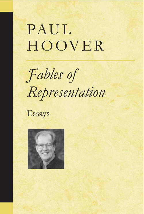 Book cover of Fables of Representation: Essays (Poets On Poetry)
