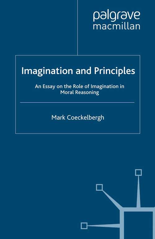 Book cover of Imagination and Principles: An Essay on the Role of Imagination in Moral Reasoning (2007)
