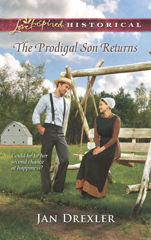 Book cover of The Prodigal Son Returns (ePub First edition) (Mills And Boon Love Inspired Historical Ser.)