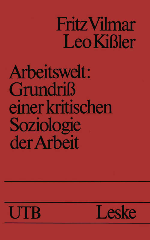 Book cover of Arbeitswelt: Grundriß einer kritischen Soziologie der Arbeit (1982) (Uni-Taschenbücher #1167)