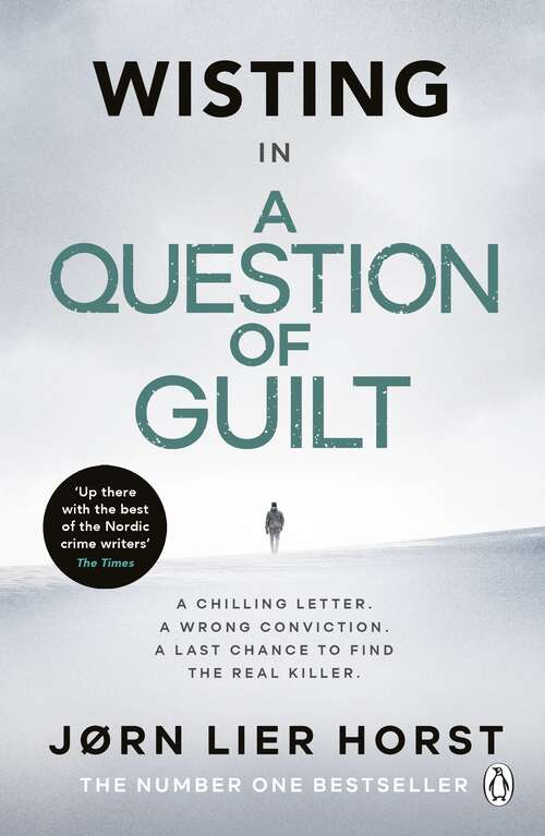 Book cover of A Question of Guilt: The heart-pounding novel from the No. 1 bestseller now a major BBC4 show (Wisting #4)