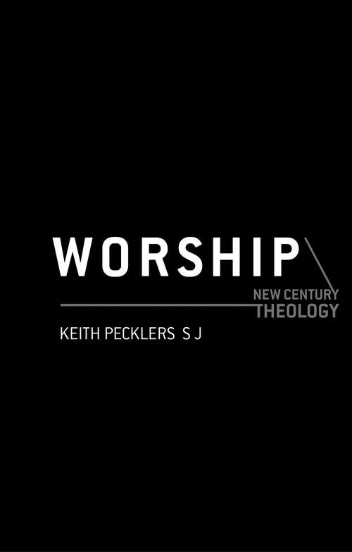Book cover of Worship (New Century Theology)