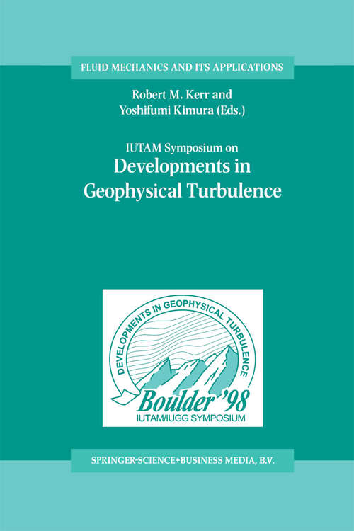 Book cover of IUTAM Symposium on Developments in Geophysical Turbulence (2000) (Fluid Mechanics and Its Applications #58)