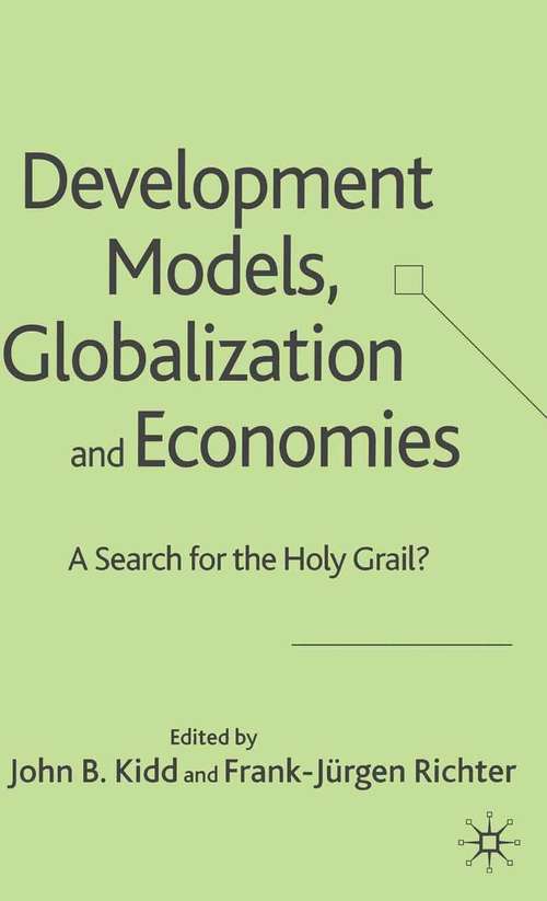 Book cover of Development Models, Globalization and Economies: A Search for the Holy Grail? (2006)