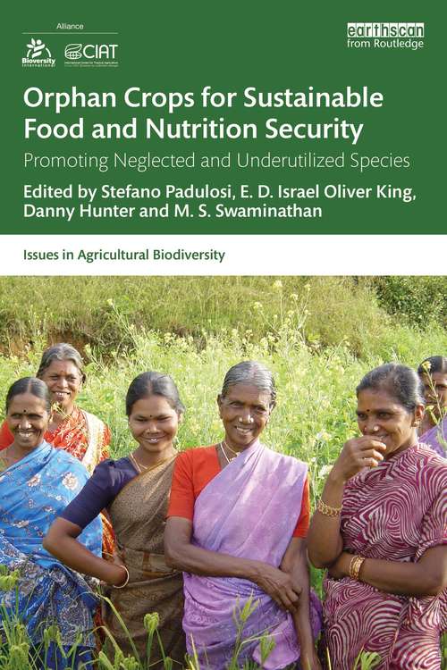 Book cover of Orphan Crops for Sustainable Food and Nutrition Security: Promoting Neglected and Underutilized Species (Issues in Agricultural Biodiversity)