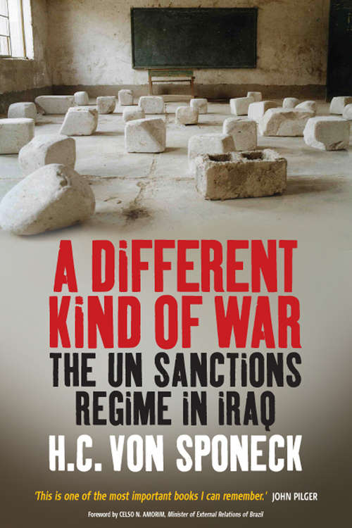 Book cover of A Different Kind of War: The UN Sanctions Regime in Iraq