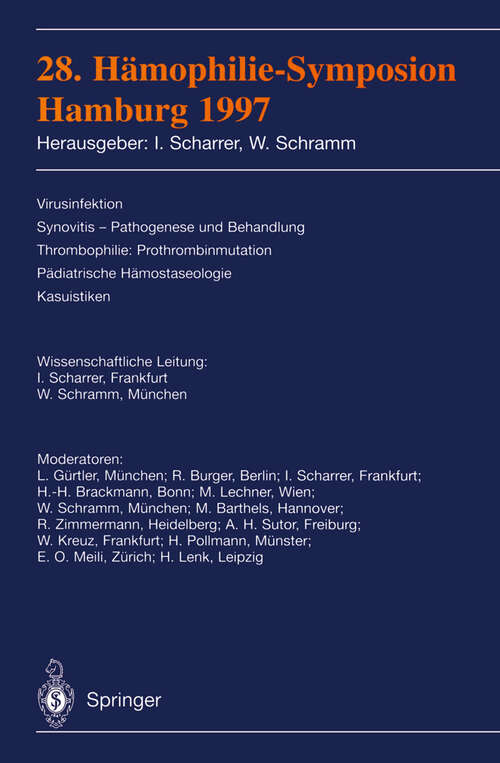 Book cover of 28. Hämophilie-Symposion Hamburg 1997: Verhandlungsberichte: Virusinfektion Synovitis — Pathogenese und Behandlung Thrombophilie: Prothrombinmutation Pädiatrische Hämostaseologie Kasuistiken (1999)