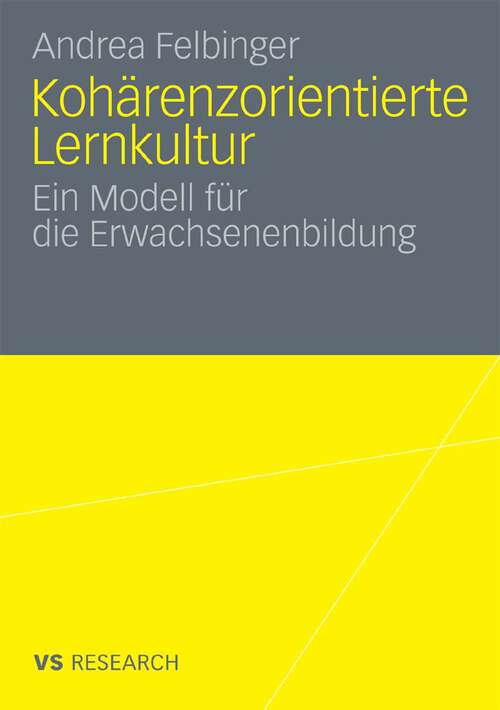 Book cover of Kohärenzorientierte Lernkultur: Ein Modell für die Erwachsenenbildung (2010)
