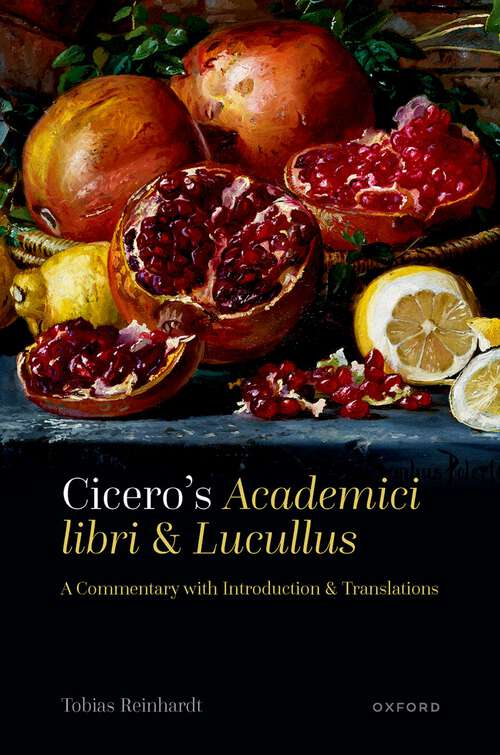 Book cover of Cicero's Academici libri and Lucullus: A Commentary with Introduction and Translations