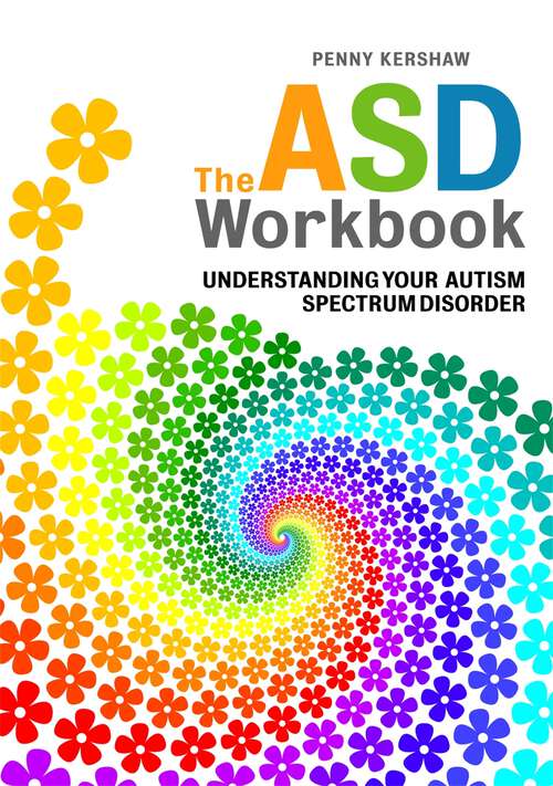 Book cover of The ASD Workbook: Understanding Your Autism Spectrum Disorder (PDF)