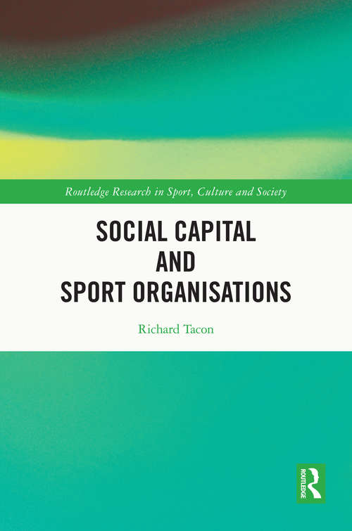 Book cover of Social Capital and Sport Organisations (Routledge Research in Sport, Culture and Society)