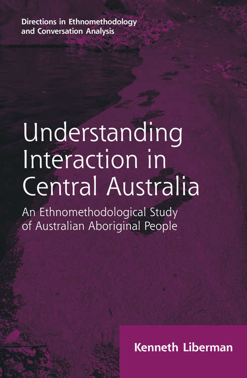 Book cover of Routledge Revivals: An Ethnomethodological Study of Australian Aboriginal People (Directions in Ethnomethodology and Conversation Analysis)