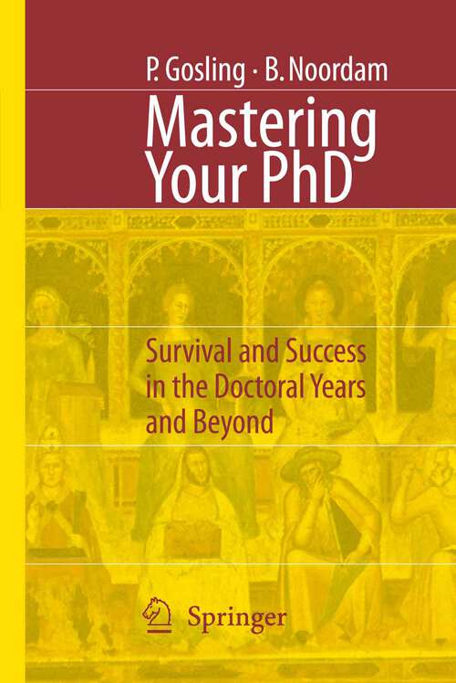 Book cover of Mastering Your PhD: Survival and Success in the Doctoral Years and Beyond (2006)