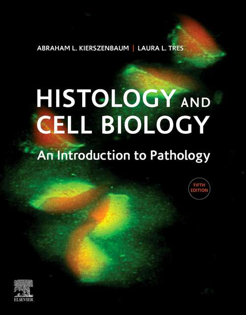 Book cover of Histology and Cell Biology: Histology and Cell Biology: An Introduction to Pathology E-Book (5)