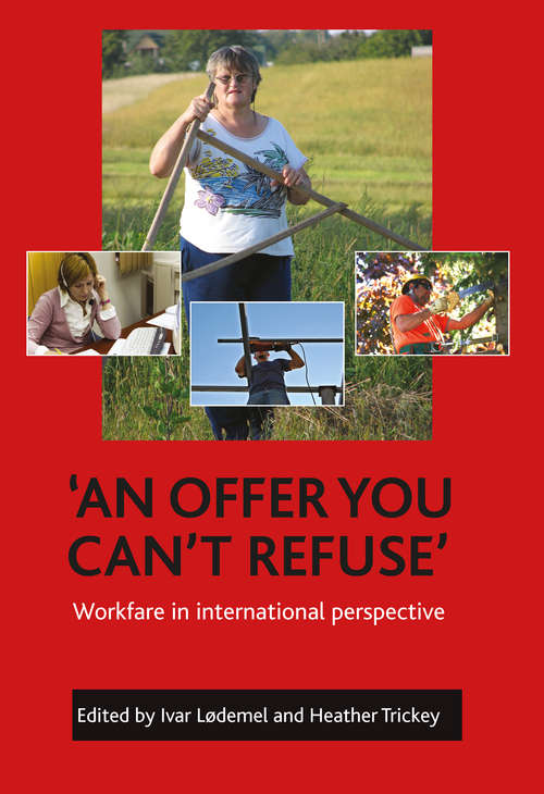 Book cover of 'An offer you can't refuse': Workfare in international perspective