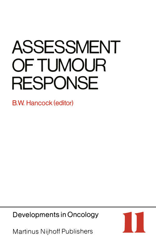 Book cover of Assessment of Tumour Response (1982) (Developments in Oncology #11)