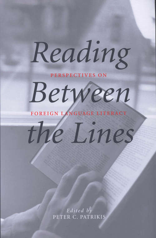 Book cover of Reading Between the Lines: Perspectives on Foreign Language Literacy (Yale Language Series)