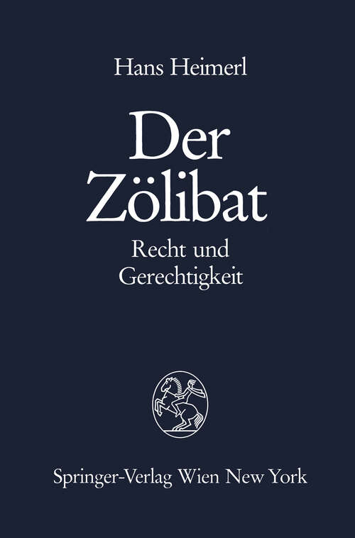 Book cover of Der Zölibat: Recht und Gerechtigkeit (1985)