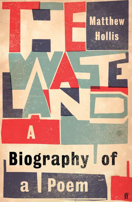 Book cover of The Waste Land: A Biography of a Poem (Main)