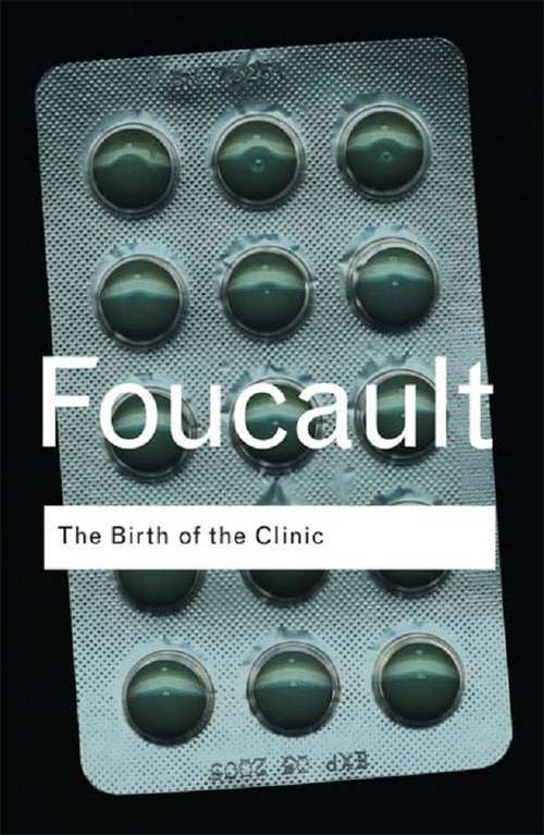 Book cover of The Birth of the Clinic