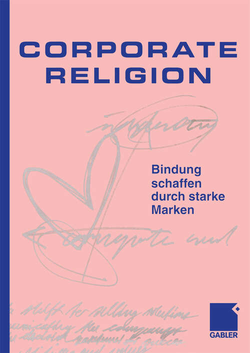 Book cover of Corporate Religion: Bindung schaffen durch starke Marken (2000)