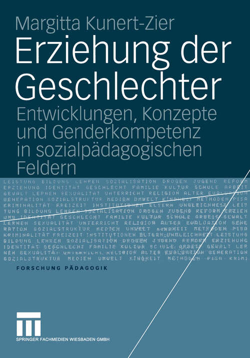 Book cover of Erziehung der Geschlechter: Entwicklungen, Konzepte und Genderkompetenz in sozialpädagogischen Feldern (2005) (Forschung Pädagogik)