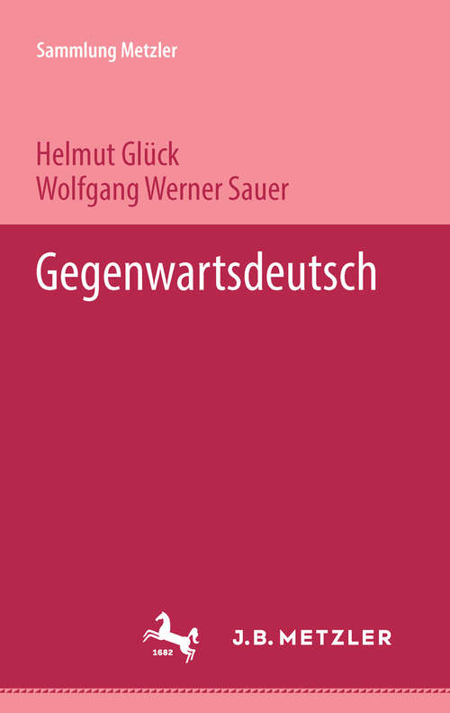 Book cover of Gegenwartsdeutsch: Sammlung Metzler, 252 (1. Aufl. 1990) (Sammlung Metzler)