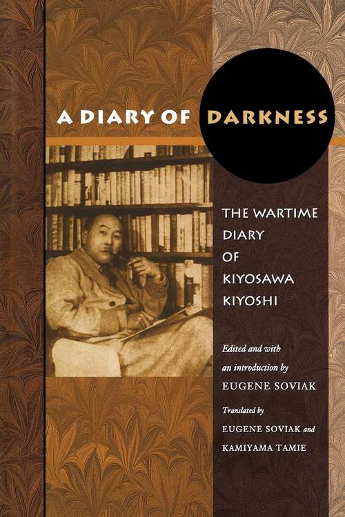 Book cover of A Diary of Darkness: The Wartime Diary of Kiyosawa Kiyoshi (PDF)