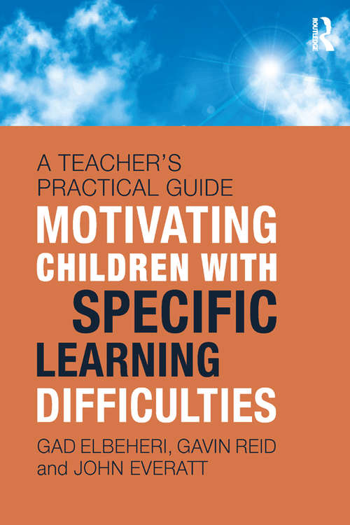 Book cover of Motivating Children with Specific Learning Difficulties: A Teacher’s Practical Guide