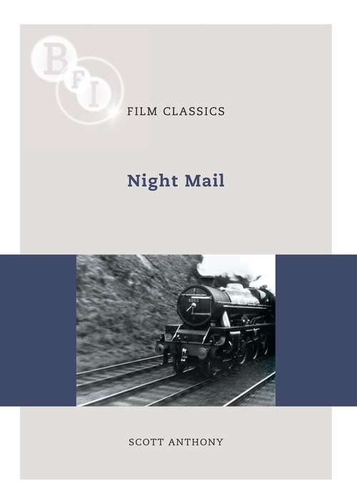 Book cover of Night Mail (BFI Film Classics)