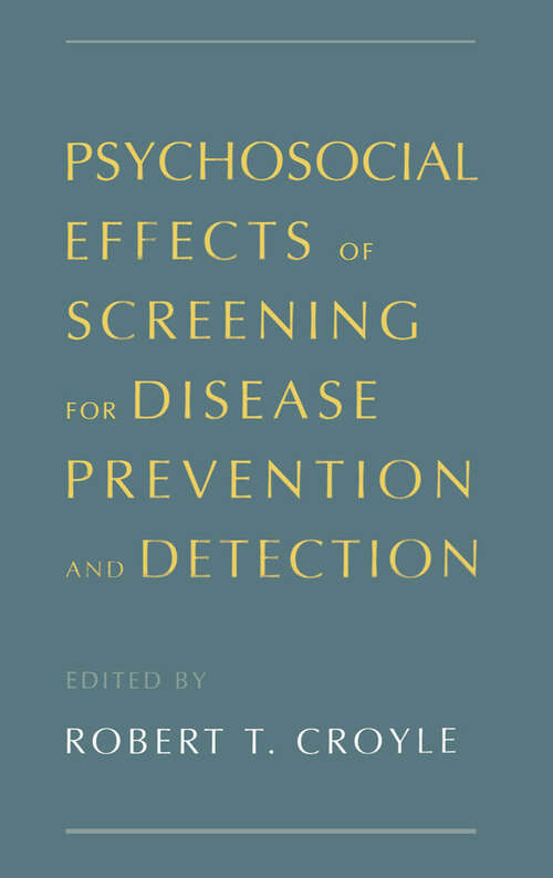 Book cover of Psychosocial Effects of Screening for Disease Prevention and Detection