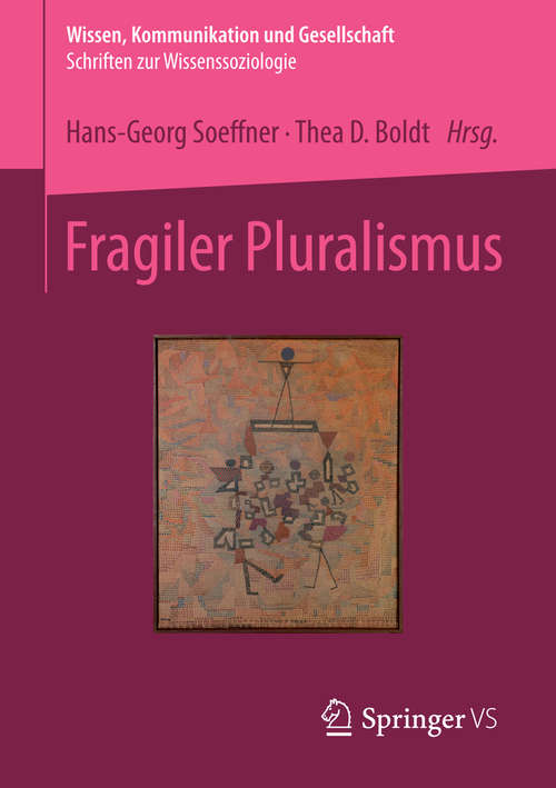 Book cover of Fragiler Pluralismus (2014) (Wissen, Kommunikation und Gesellschaft)