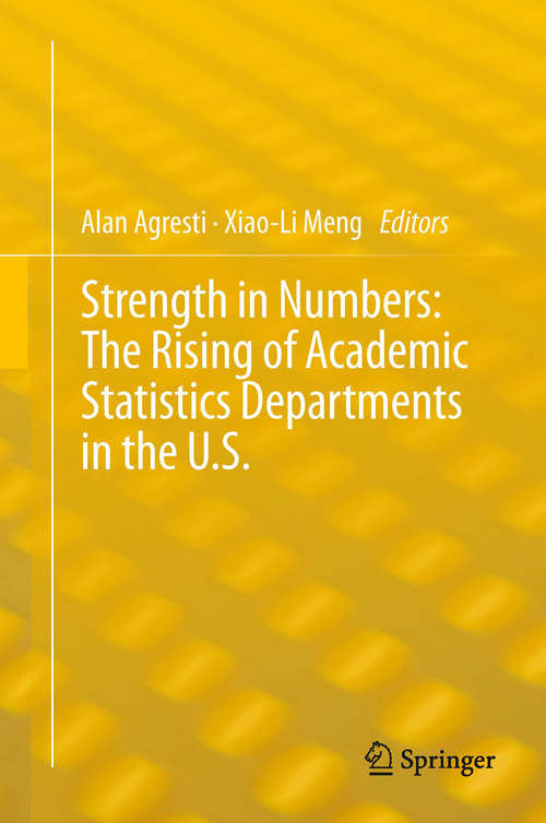 Book cover of Strength in Numbers: The Rising of Academic Statistics Departments in the U. S. (2013)