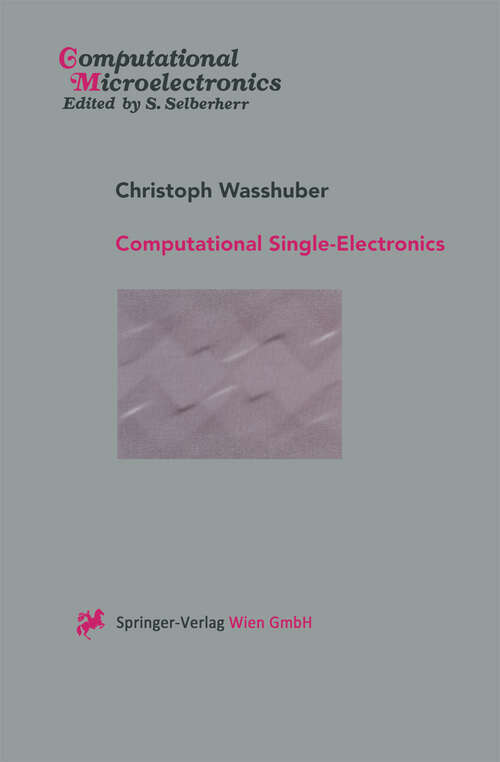 Book cover of Computational Single-Electronics (2001) (Computational Microelectronics)