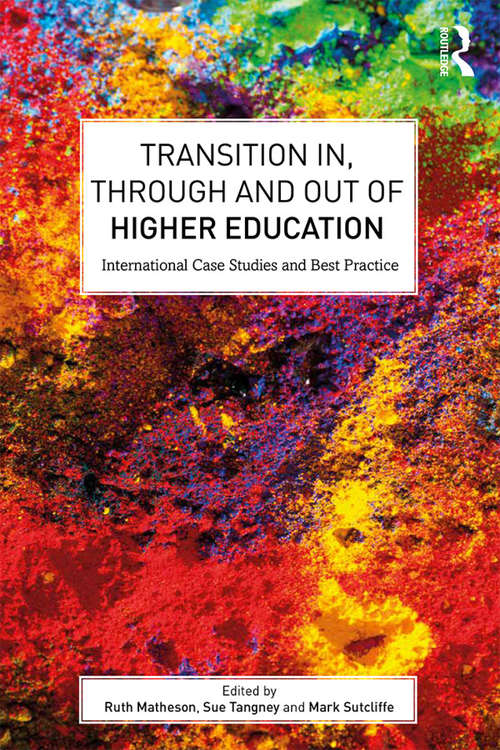 Book cover of Transition In, Through And Out Of Higher Education: International Case Studies And Best Practice (PDF)