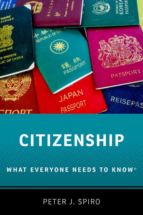 Book cover of Citizenship: What Everyone Needs to Know® (What Everyone Needs to Know)