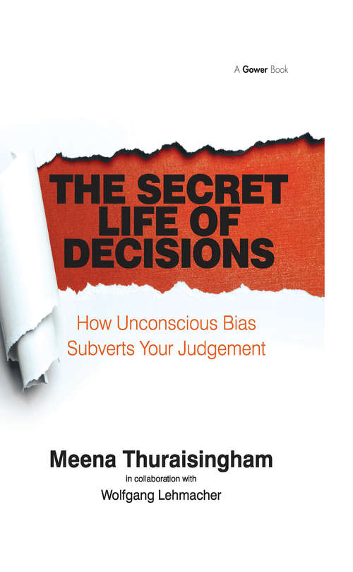 Book cover of The Secret Life of Decisions: How Unconscious Bias Subverts Your Judgement