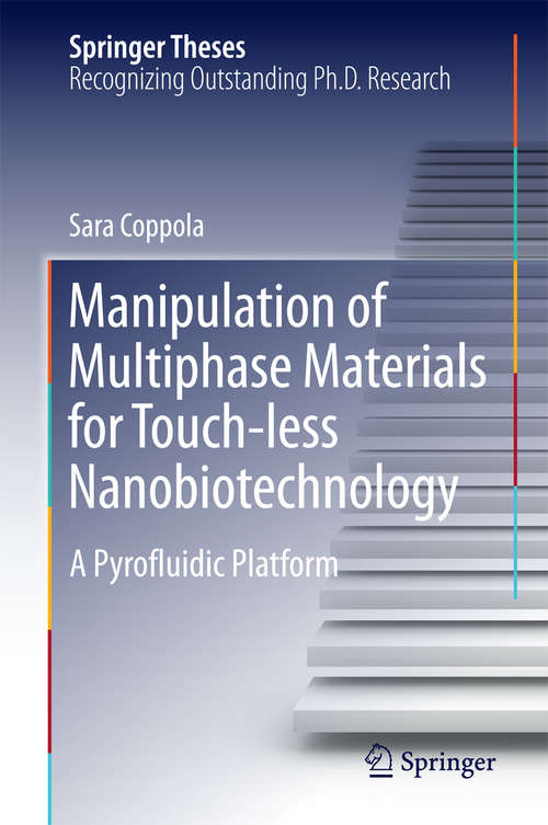 Book cover of Manipulation of Multiphase Materials for Touch-less Nanobiotechnology: A Pyrofluidic Platform (1st ed. 2016) (Springer Theses)