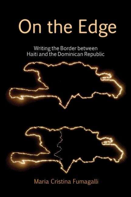 Book cover of On the Edge: Writing the Border between Haiti and the Dominican Republic (American Tropics: Towards a Literary Geography #4)