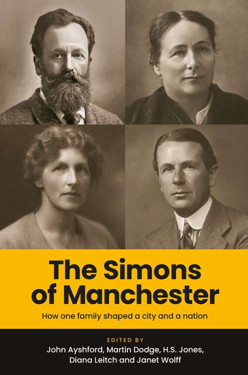 Book cover of The Simons of Manchester: How one family shaped a city and a nation